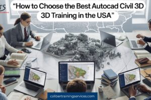 How to Choose the Best AutoCAD Civil 3D Training in the USA