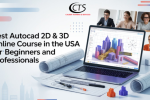 Best AutoCAD 2D & 3D Online Course in the USA for Beginners and Professionals